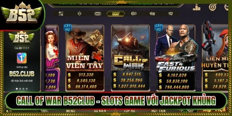 Call of war B52Club - Slots Game Với Jackpot Khủng