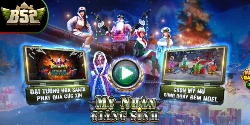 Mỹ Nhân Giáng Sinh B52Club - Hướng Dẫn Cách Chơi Hot Hit 1 Mỹ nhân Giáng sinh B52Club là một trò chơi quay hũ đang gây sốt