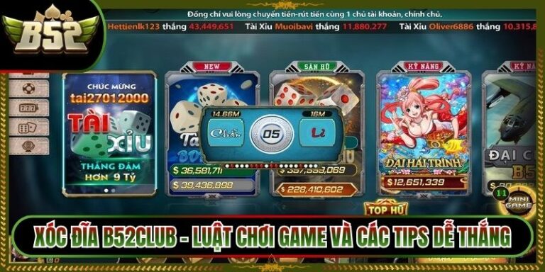 Xóc Đĩa B52Club - Luật Chơi Game Và Các Tips Dễ Thắng 1 Xóc Đĩa B52Club - Luật Chơi Game Và Các Tips Dễ Thắng